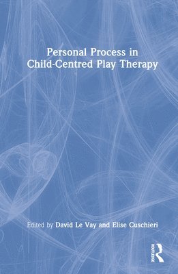 Personal Process in Child-Centred Play Therapy 1