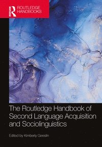 bokomslag The Routledge Handbook of Second Language Acquisition and Sociolinguistics