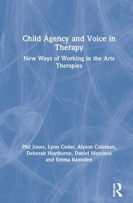 Child Agency and Voice in Therapy 1