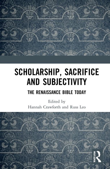 Hannah Crawforth, Russ Leo - Scholarship, Sacrifice and Subjectivity, Inbunden
