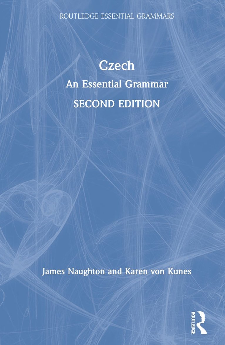 James Naughton, Karen von Kunes, UK) Naughton, James (University of Oxford, Karen Von Kunes, Karen Von Kunes - Czech, Inbunden