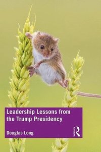 bokomslag Leadership Lessons from the Trump Presidency