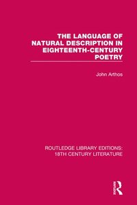 bokomslag The Language of Natural Description in Eighteenth-Century Poetry