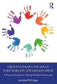 bokomslag Group Therapy for Adult Survivors of Childhood Abuse