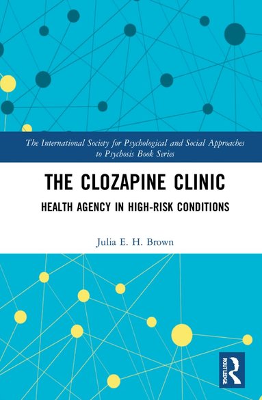 Julia Brown - Clozapine Clinic, Inbunden