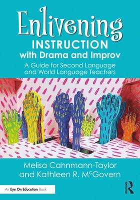 Enlivening Instruction with Drama and Improv 1