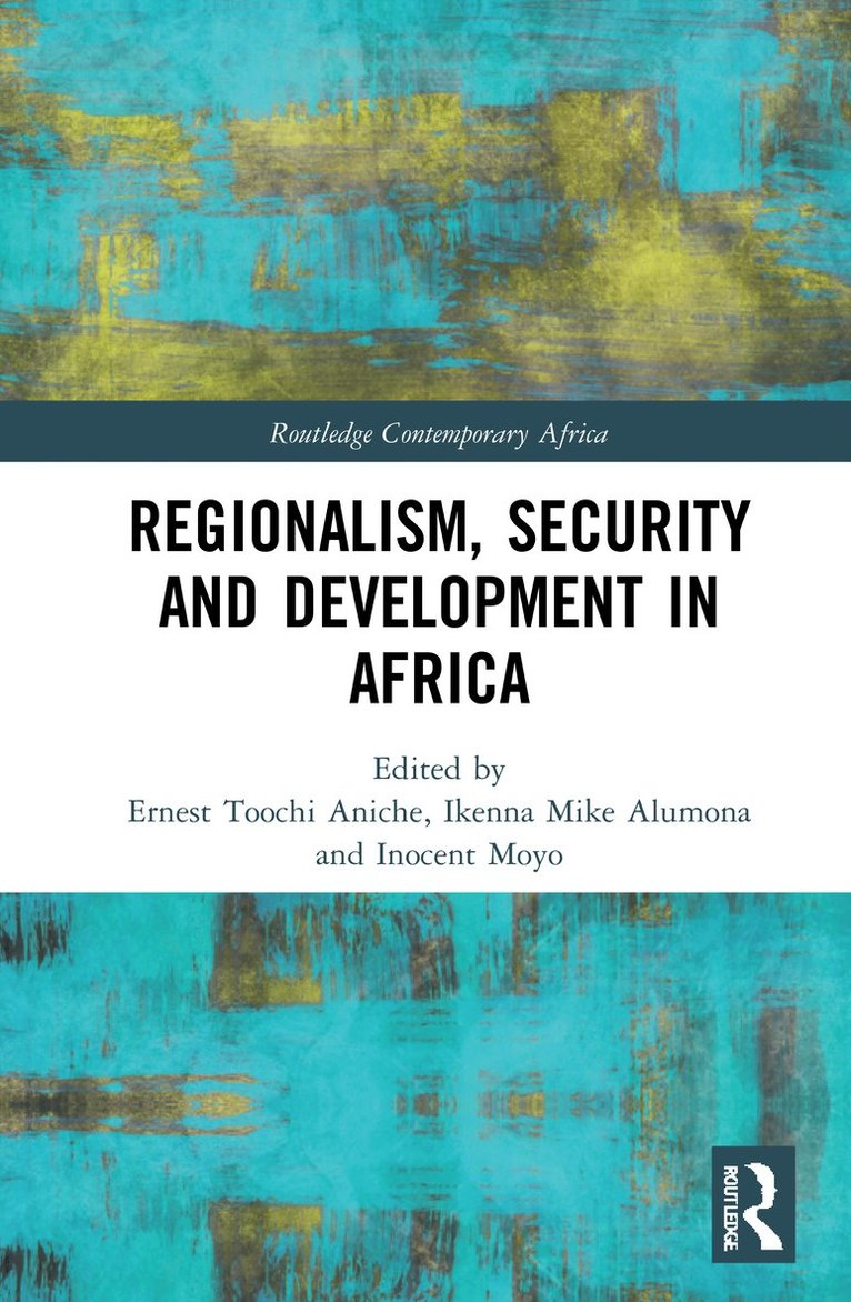 Regionalism, Security and Development in Africa 1