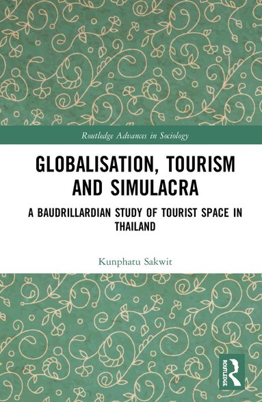 bokomslag Globalisation, Tourism and Simulacra