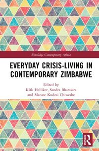 bokomslag Everyday Crisis-Living in Contemporary Zimbabwe
