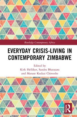 bokomslag Everyday Crisis-Living in Contemporary Zimbabwe