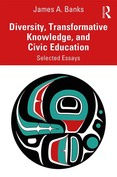 James A. Banks - Diversity, Transformative Knowledge, and Civic Education, Häftad
