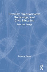 bokomslag Diversity, Transformative Knowledge, and Civic Education