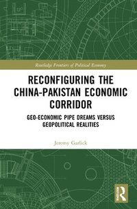 bokomslag Reconfiguring the China-Pakistan Economic Corridor
