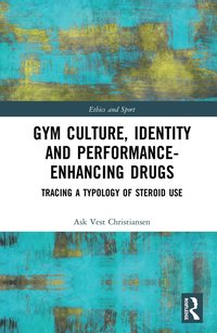 bokomslag Gym Culture, Identity and Performance-Enhancing Drugs