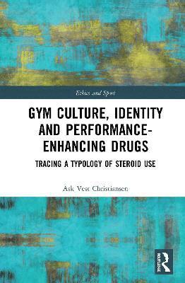 Gym Culture, Identity and Performance-Enhancing Drugs 1