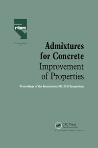 bokomslag Admixtures for Concrete - Improvement of Properties