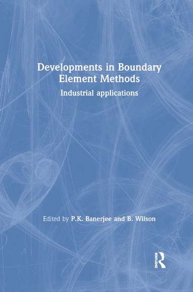 P.K. Banerjee, B. Wilson - Developments in Boundary Element Methods, Häftad