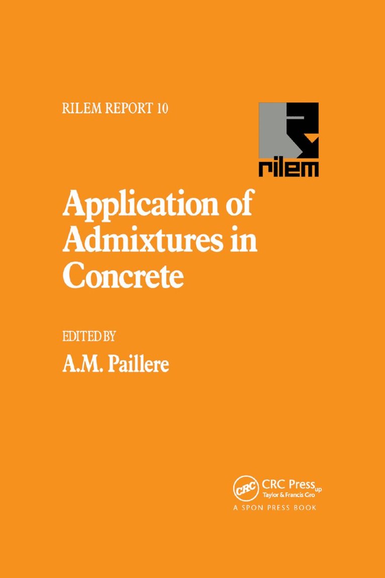 A.M. Paillere, A. M. Paillere - Application of Admixtures in Concrete, Häftad