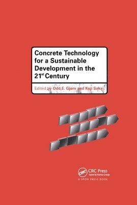 Concrete Technology for a Sustainable Development in the 21st Century 1