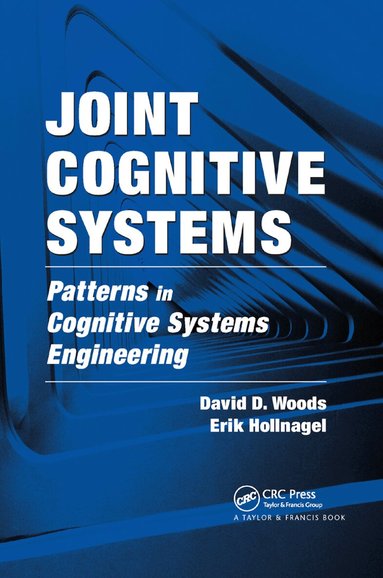 David D. Woods, Erik Hollnagel - Joint Cognitive Systems, Häftad
