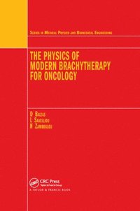 bokomslag The Physics of Modern Brachytherapy for Oncology