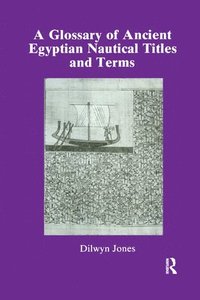 bokomslag Glossary Of Ancient Egyptian Nautical Terms