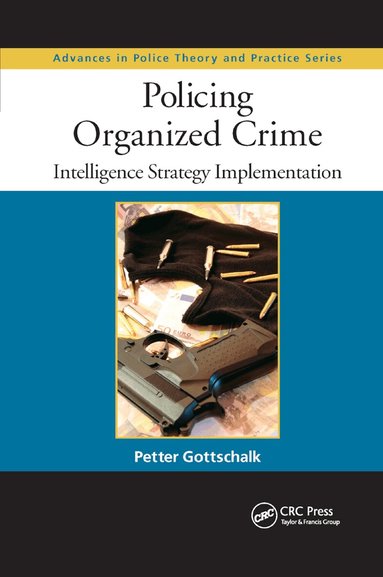 Petter Gottschalk - Policing Organized Crime, Häftad
