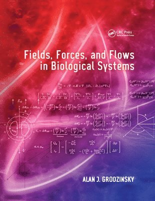 Fields, Forces, and Flows in Biological Systems 1