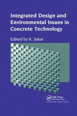 Integrated Design and Environmental Issues in Concrete Technology 1