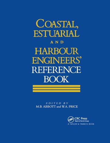 Michael B Abbott, W. Alan Price - Coastal, Estuarial and Harbour Engineer's Reference Book, Häftad