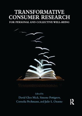 Transformative Consumer Research for Personal and Collective Well-Being 1