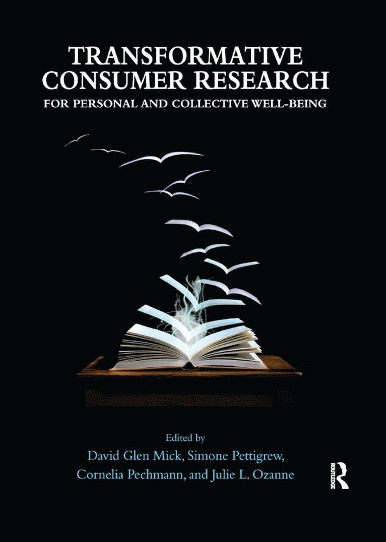 Transformative Consumer Research for Personal and Collective Well-Being 1