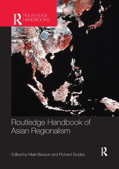 Mark Beeson, Richard Stubbs - Routledge Handbook of Asian Regionalism, Häftad