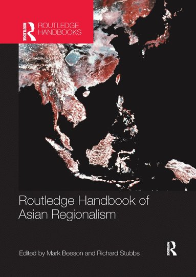 bokomslag Routledge Handbook of Asian Regionalism