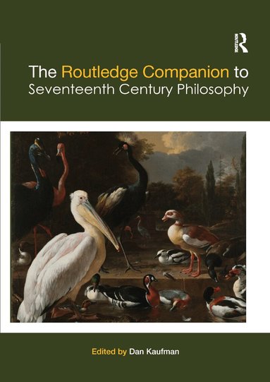 Dan Kaufman - Routledge Companion to Seventeenth Century Philosophy, Häftad