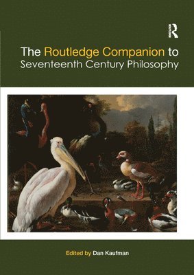 Dan Kaufman - Routledge Companion to Seventeenth Century Philosophy, Häftad