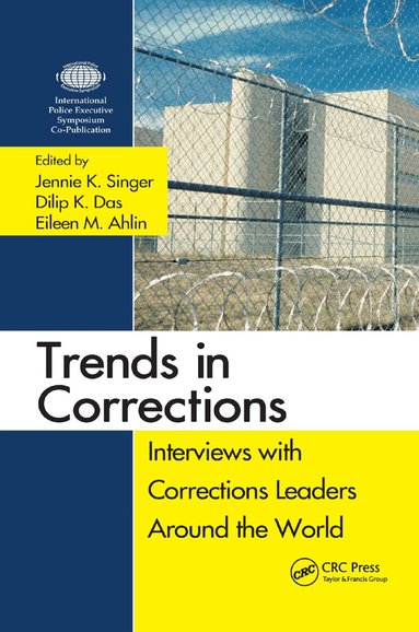 Jennie K. Singer, Dilip K. Das, Eileen Ahlin - Trends in Corrections, Häftad