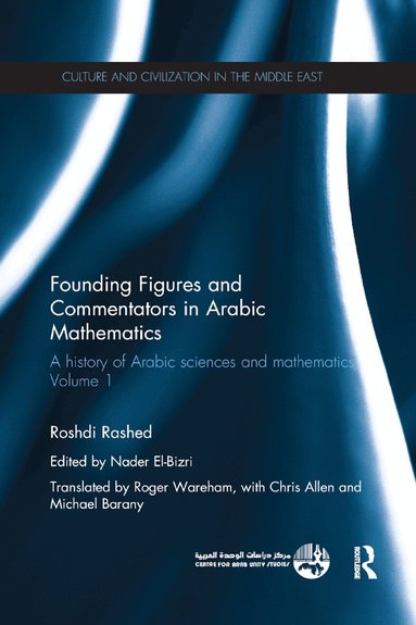 Roshdi Rashed, Nader El-Bizri - Founding Figures and Commentators in Arabic Mathematics, Häftad