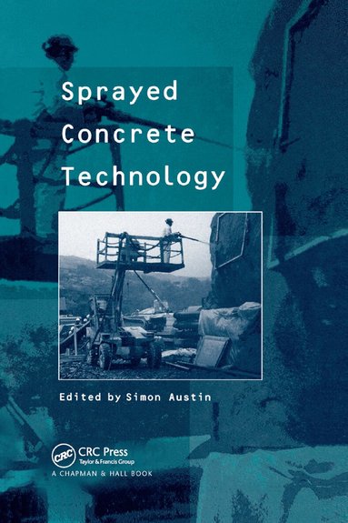 Simon Austin - Sprayed Concrete Technology, Häftad