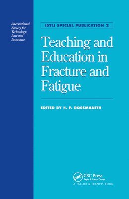 H.P. Rossmanith, Hans Peter Rossmanith, H. P. Rossmanith - Teaching and Education in Fracture and Fatigue, Häftad