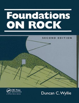 Duncan C. Wyllie, Canada) Wyllie, Duncan C. (Wyllie & Norrish Rock Engineers - Foundations on Rock, Häftad