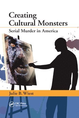 Julie B. Wiest, USA) Wiest, Julie B. (High Point University, North Carolina - Creating Cultural Monsters, Häftad