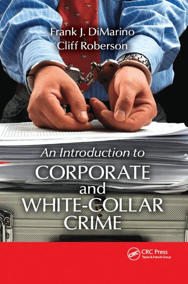 Frank J. DiMarino, Cliff Roberson - Introduction to Corporate and White-Collar Crime, Häftad