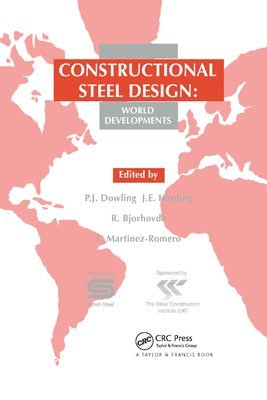 P.J. Dowling, Professor J E Harding, R. Bjorhovde, E. Martinez-Romero, USA) Bjorhovde, R. (The Bjorhovde Group, Tucson, Arizona, P. J. Dowling, Professor J. E. Harding - Constructional Steel Design, Häftad