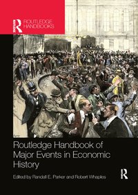 bokomslag Routledge Handbook of Major Events in Economic History