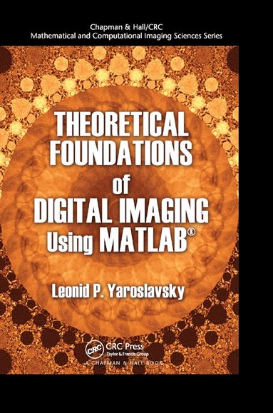 bokomslag Theoretical Foundations of Digital Imaging Using MATLAB