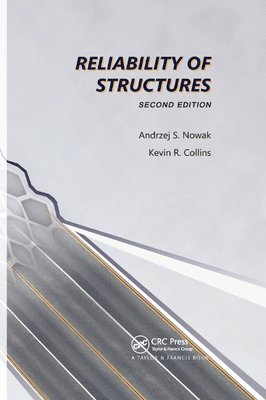 Andrzej S. Nowak, Kevin R. Collins - Reliability of Structures, Häftad