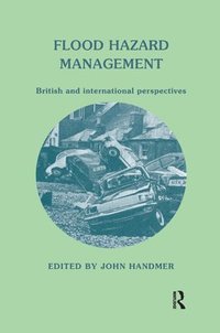 bokomslag Flood Hazard Management: British and International Perspectives