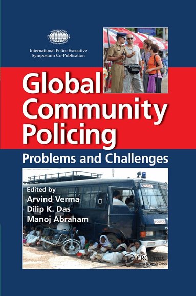 Arvind Verma, Dilip K. Das, Manoj Abraham - Global Community Policing, Häftad