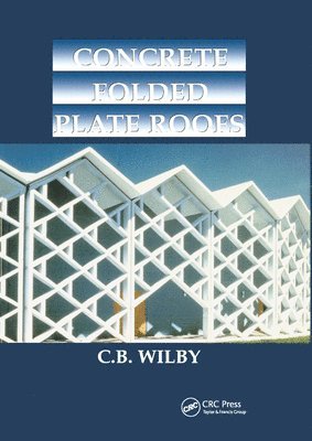 C. Wilby - Concrete Folded Plate Roofs, Häftad
